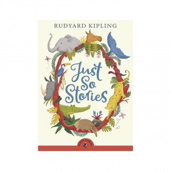 Just So Stories - Puffin Classics 