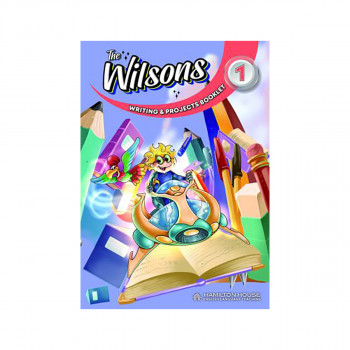 The Wilsons 1 Writing & Projects Booklet 