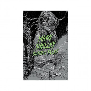 Mary Shelley: Gothic Tales - Signature Select Classics 