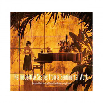 Retrospective Scences from a Sentimental World 