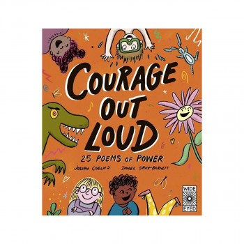 Courage Out Loud - Poetry to Perform 
