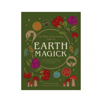 The Witch of the Forest's Guide to Earth Magick 