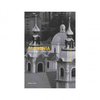 Slovenia : Evolving Loyalties - Postcommunist States and Nations 