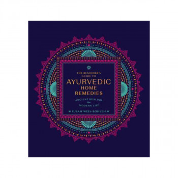 The Beginner's Guide to Ayurvedic Home Remedies 