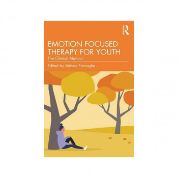 Emotion Focused Therapy for Youth 