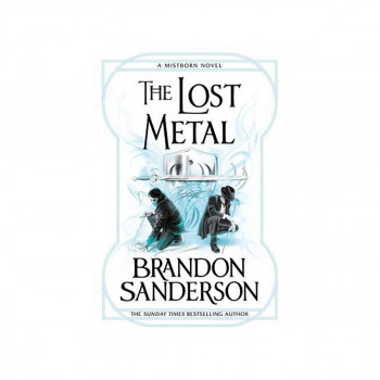 The Lost Metal - The Mistborn Saga 
