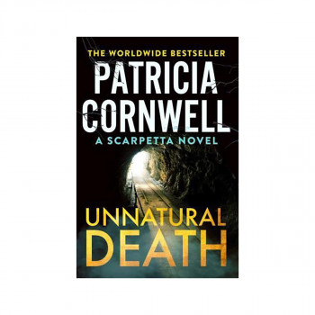 Unnatural Death - A Kay Scarpetta Thriller 