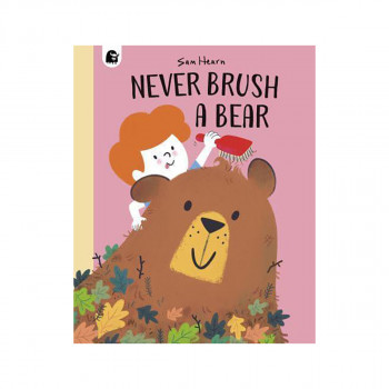 Never Brush a Bear 