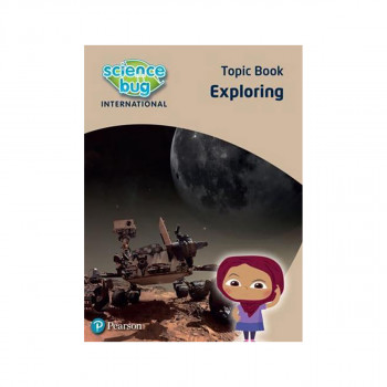 Exploring Science. Topic Book - Science Bug International 