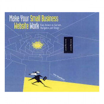 Make Your Small Business Web Site Work 