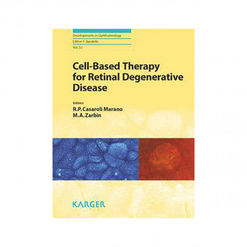 Cell-Based Therapy for Retinal Degenerative Disease - Developments in Ophthalmol 