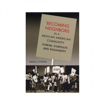 Becoming Neighbors in a Mexican American Community 