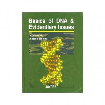 Basics of DNA and Evidentiary Issues 