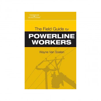 The Field Guide for Powerline Workers 