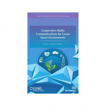 Cooperative Radio Communications for Green Smart Environments 