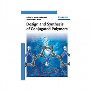 Design and Synthesis of Conjugated Polymers 