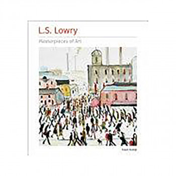 L.S. Lowry Masterpieces of Art 