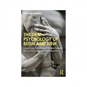 The Deep Psychology of BDSM and Kink 