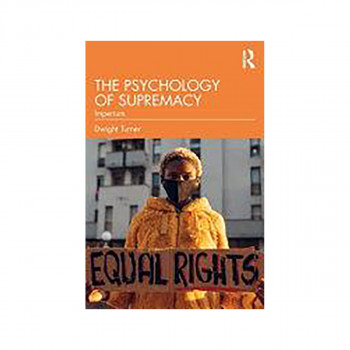 The Psychology of Supremacy 