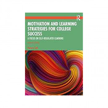 Motivation and Learning Strategies for College Success 