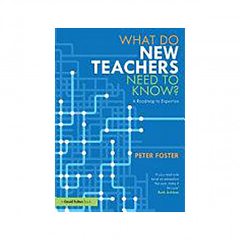 What Do New Teachers Need to Know? 