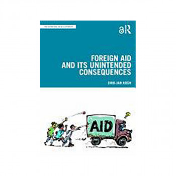 Foreign Aid and Its Unintended Consequences 