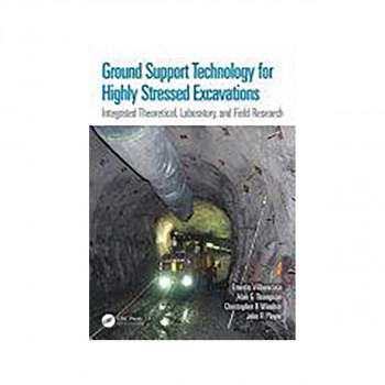 Ground Support Technology for Highly Stressed Excavations 