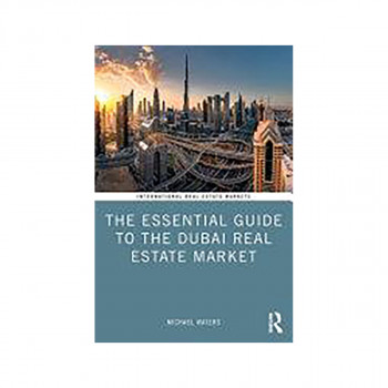 The Essential Guide to the Dubai Real Estate Market 