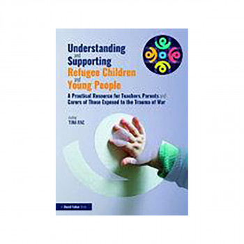 Understanding and Supporting Refugee Children and Young People 