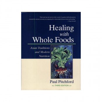Healing with Whole Foods, Third Edition 