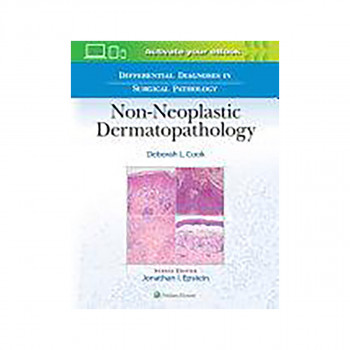 Differential Diagnoses in Surgical Pathology: Non-Neoplastic Dermatopathology 