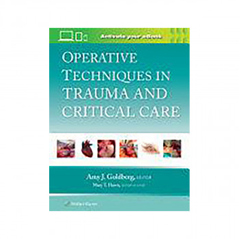 Operative Techniques in Trauma and Critical Care: Print + EBook with Multimedia 
