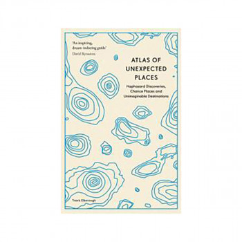 Atlas of Unexpected Places 