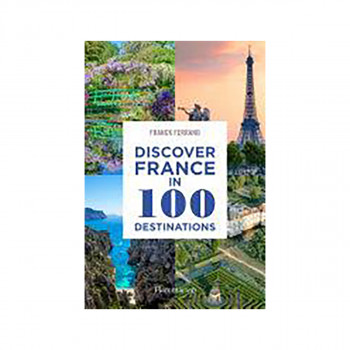 Discover France in 100 Destinations 