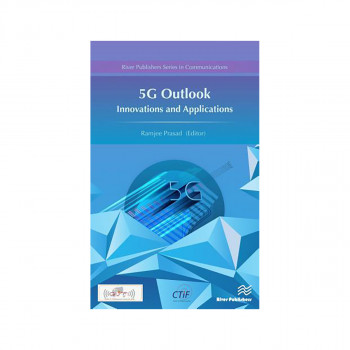5G Outlook- Innovations and Applications 