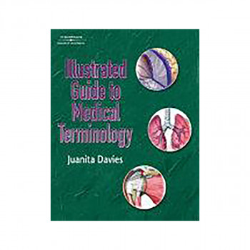Illustrated Guide to Medical Terminology 