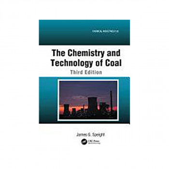 The Chemistry and Technology of Coal 