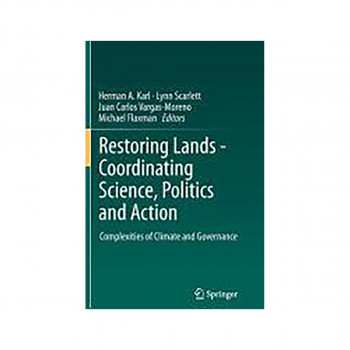 Restoring Lands - Coordinating Science, Politics and Action 