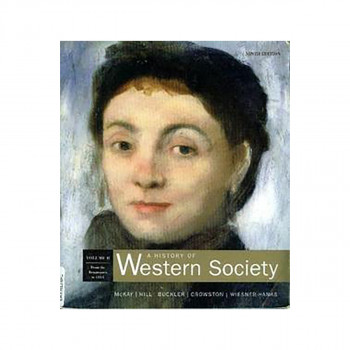A A History of Western Society: A History of Western Society, Volume B Student T 