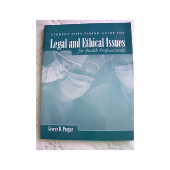 Legal and Ethical Issues for Health Professionals: Student Study Guide 