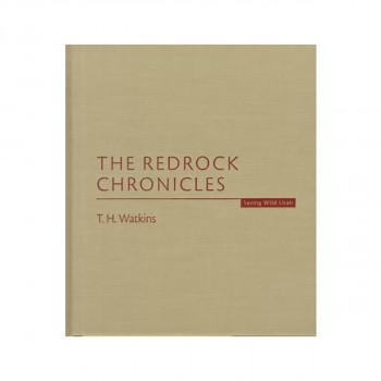 The Redrock Chronicles : Saving Wild Utah 