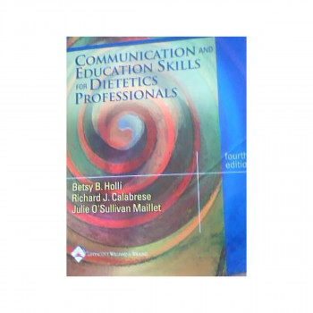 Communication and Education Skills for Dietetics Professionals 