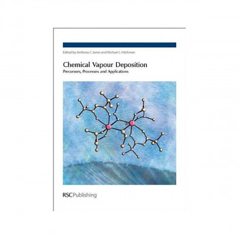 Chemical Vapour Deposition : Precursors, Processes and Applications 