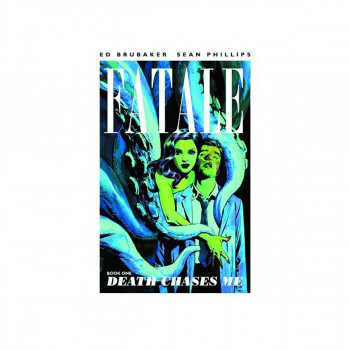 Fatale Volume 1: Death Chases Me 