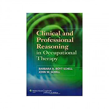 Clinical and Professional Reasoning in Occupational Therapy 