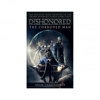 Dishonored - The Corroded Man 