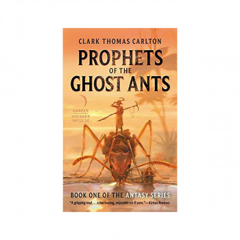 Prophets Of The Ghost Ants 