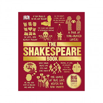 The Shakespeare Book : Big Ideas Simply Explained 