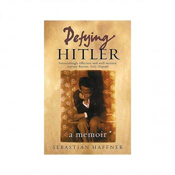 Defying Hitler : A Memoir 