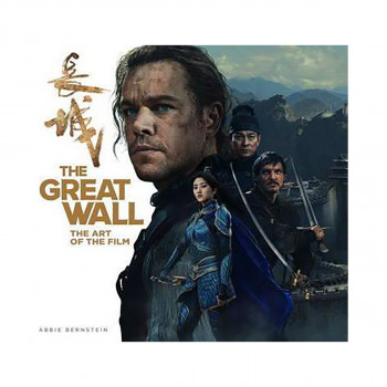 The Great Wall : The Art of the Film 